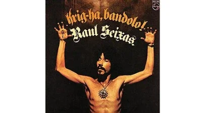Krig-ha, Bandolo! - Raul Seixas (1973)