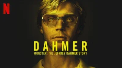 DAHMER: Monster: The Jeffrey Dahmer Story (115 milhões)