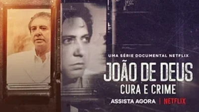 João de Deus - Cura e Crime (Netflix)